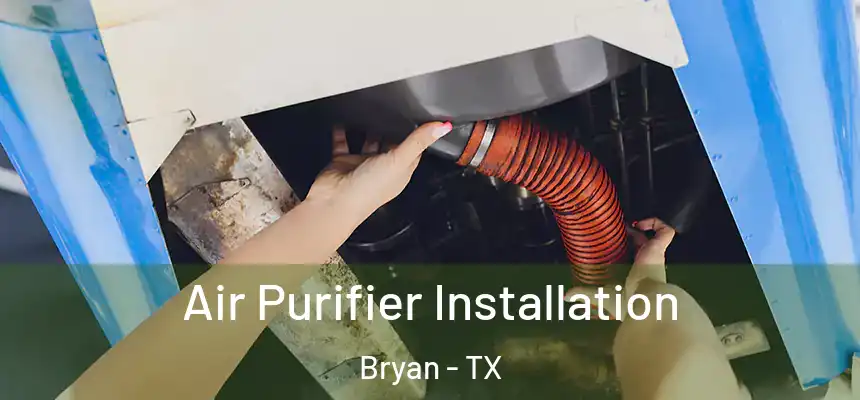Air Purifier Installation Bryan - TX