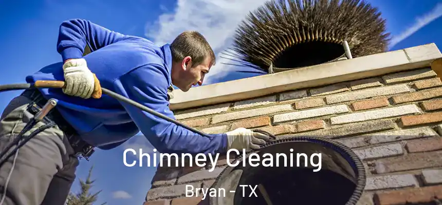 Chimney Cleaning Bryan - TX
